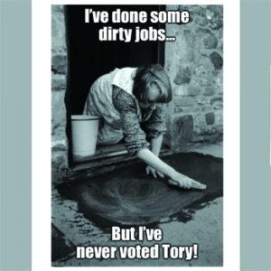 Dirty Jobs - but never voted Tory